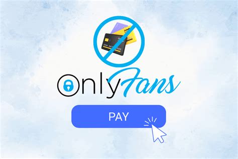 How To Subscribe To Onlyfans Without A Credit Card